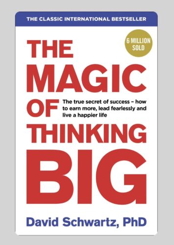 The Magic of Thinking Big: A Comprehensive Summary